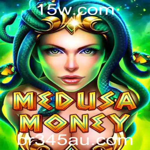 br345bet | Descubra o Fascinante Mundo do Jogo MedusaMoney